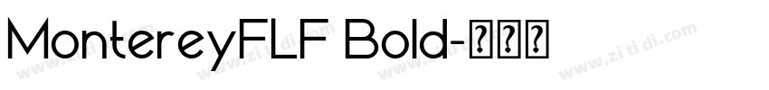 MontereyFLF Bold字体转换